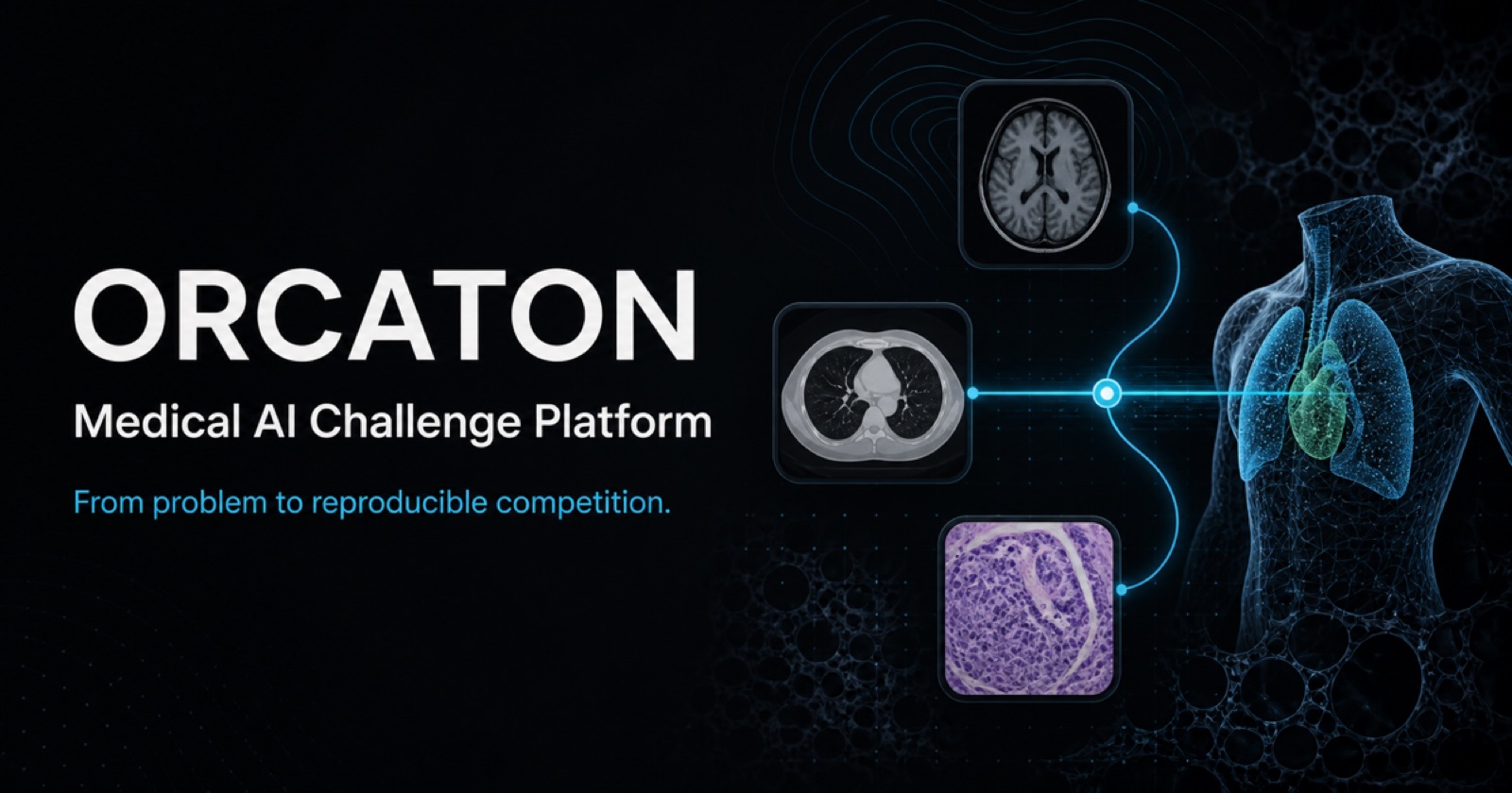 Orcaton medical AI challenge platform connecting imaging, pathology, and radiotherapy